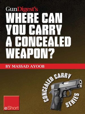 cover image of Gun Digest's Where Can You Carry a Concealed Weapon? eShort